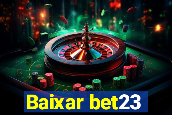 Baixar bet23