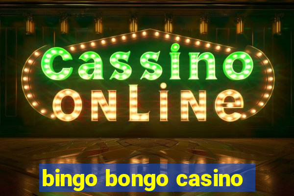 bingo bongo casino