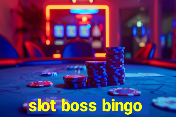 slot boss bingo