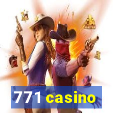 771 casino