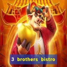 3 brothers bistro and casino