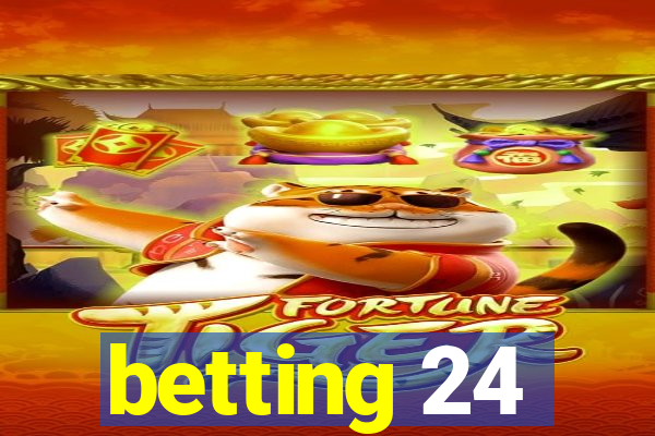 betting 24