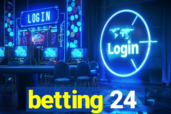 betting 24