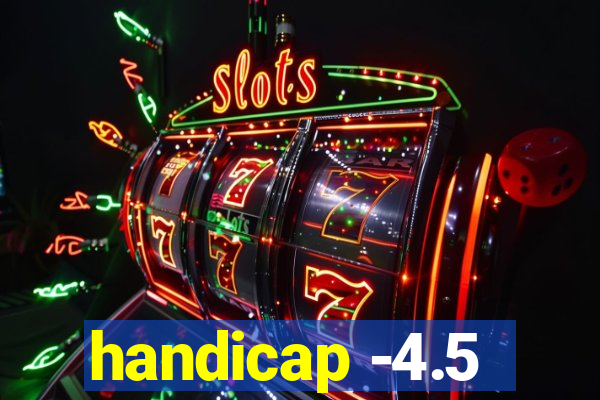 handicap -4.5