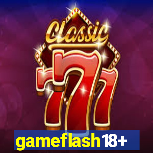 gameflash18+