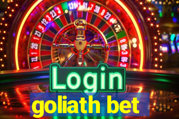 goliath bet