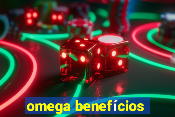 omega benefícios