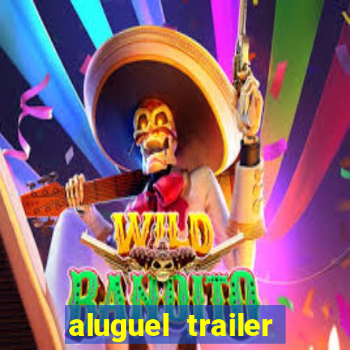 aluguel trailer porto alegre