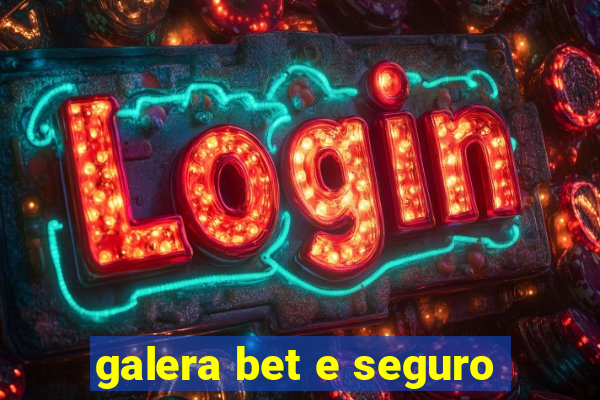 galera bet e seguro