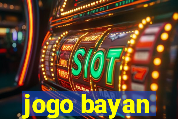 jogo bayan