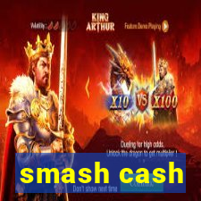 smash cash