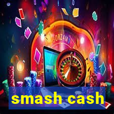 smash cash