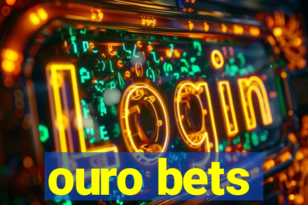 ouro bets