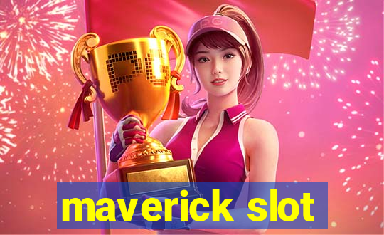 maverick slot