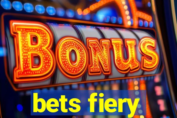 bets fiery