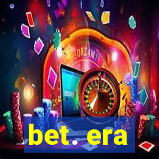 bet. era