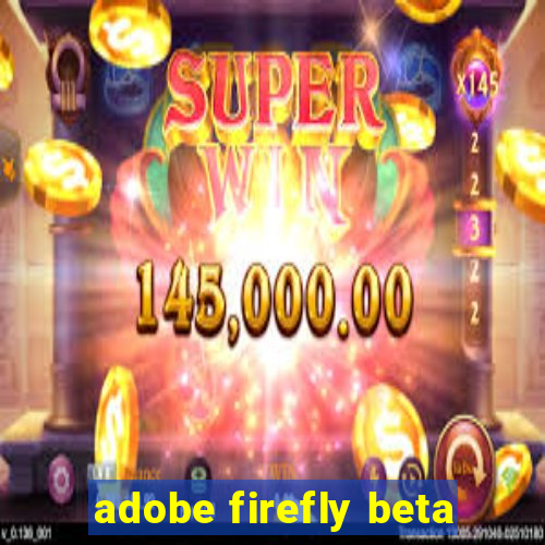 adobe firefly beta