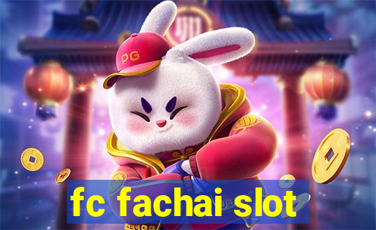 fc fachai slot