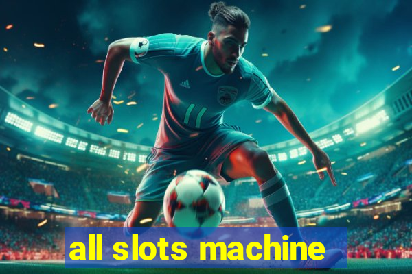 all slots machine