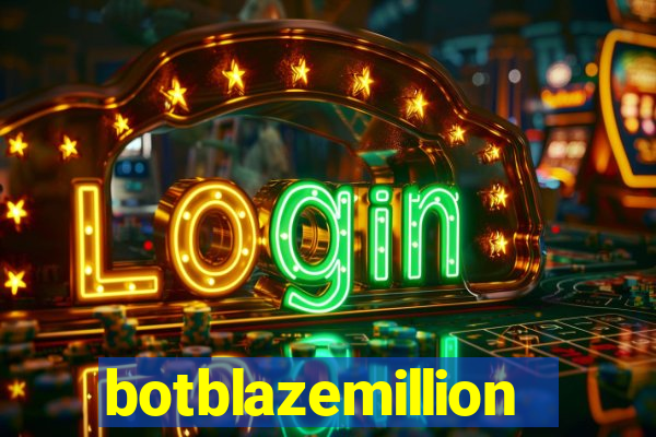 botblazemillion