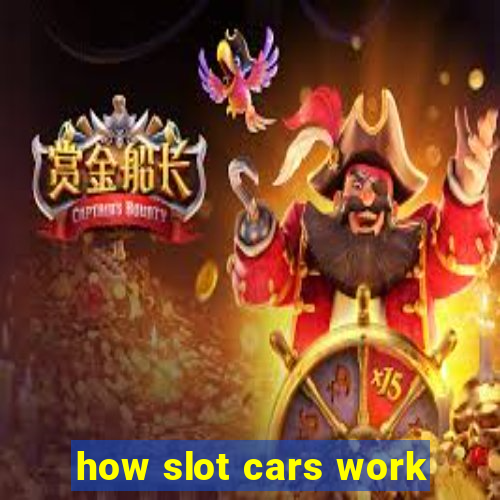 how slot cars work