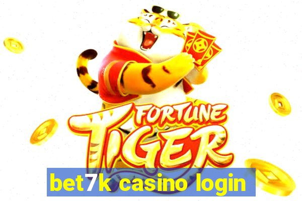 bet7k casino login