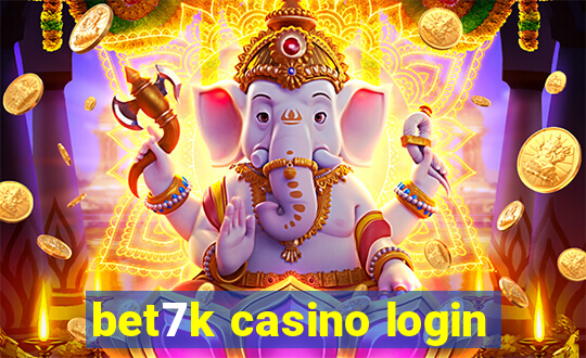 bet7k casino login