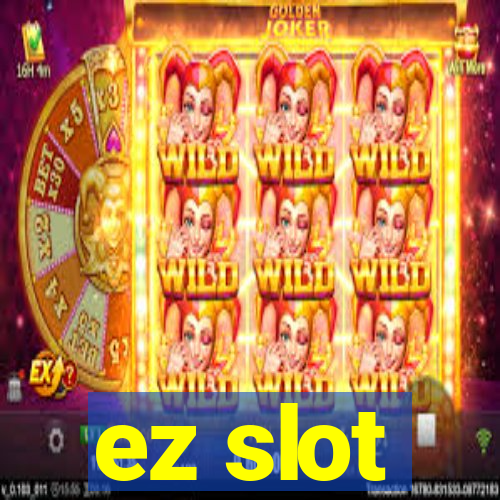 ez slot