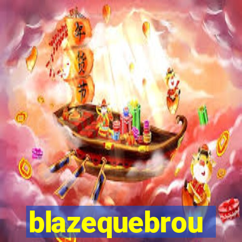 blazequebrou