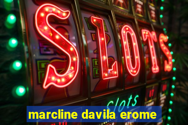 marcline davila erome