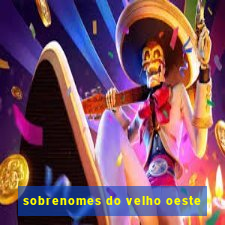 sobrenomes do velho oeste