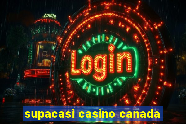 supacasi casino canada