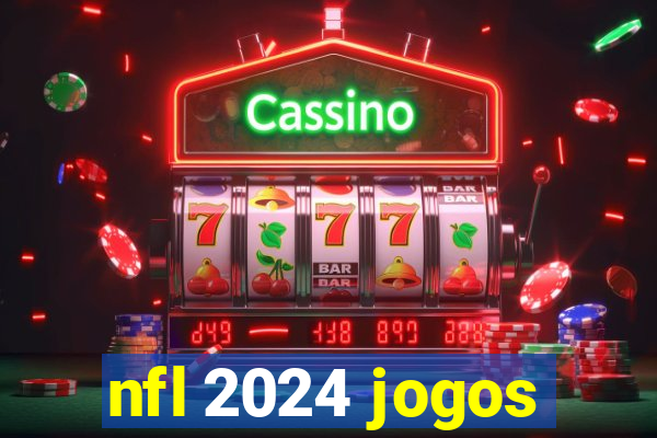 nfl 2024 jogos