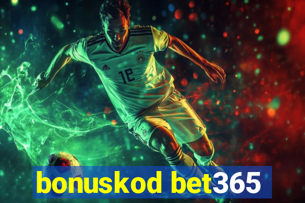 bonuskod bet365