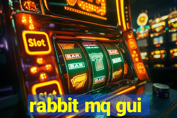 rabbit mq gui