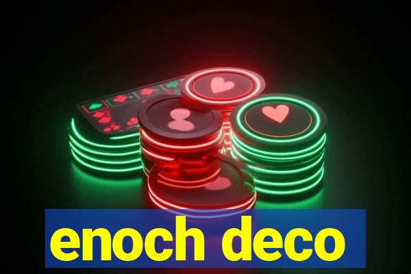 enoch deco