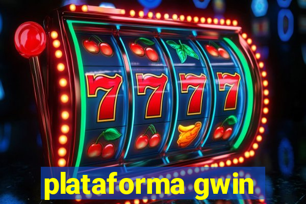 plataforma gwin