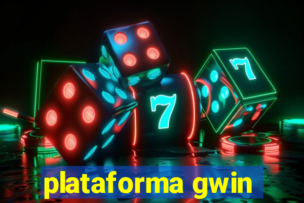 plataforma gwin