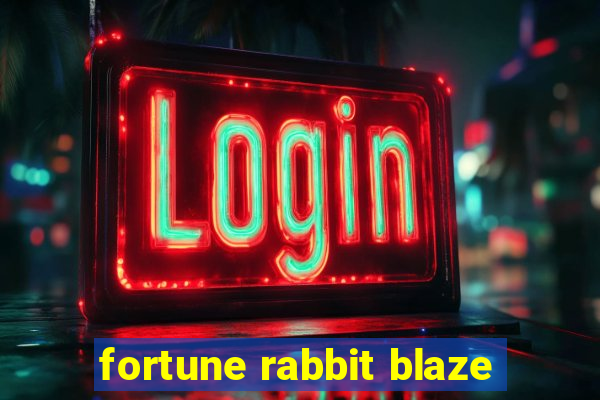 fortune rabbit blaze