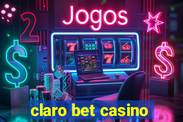 claro bet casino