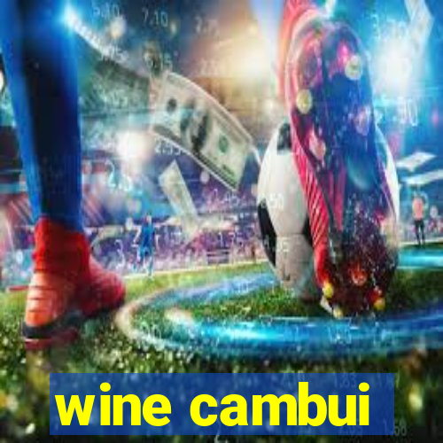 wine cambui