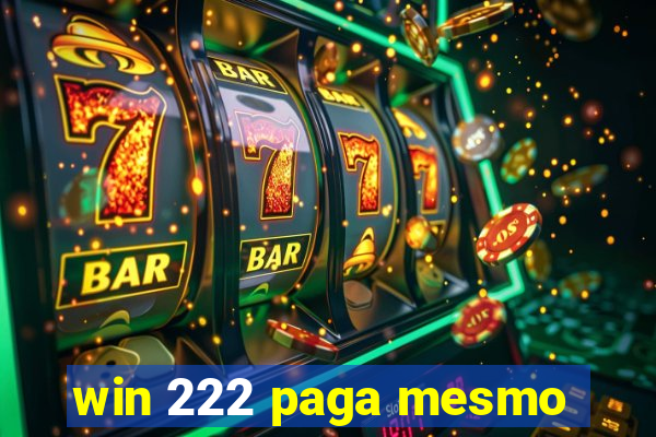 win 222 paga mesmo