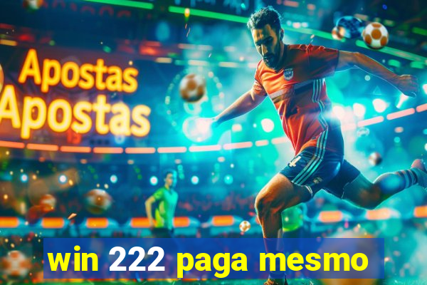 win 222 paga mesmo