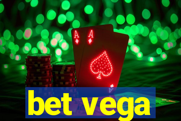 bet vega