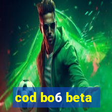 cod bo6 beta