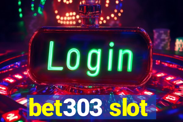 bet303 slot