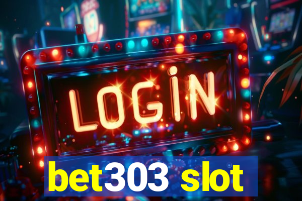 bet303 slot