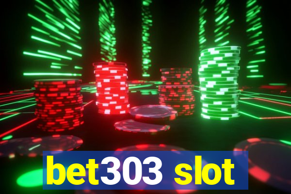 bet303 slot