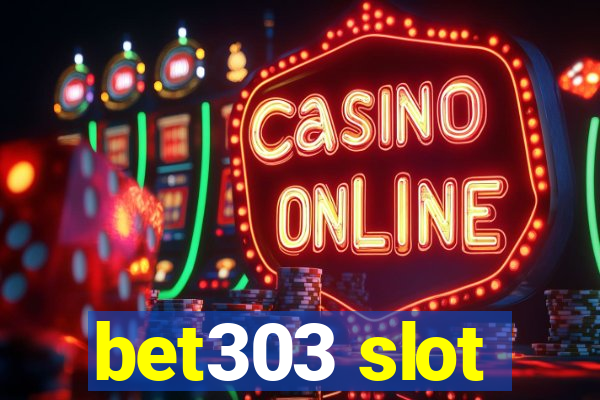 bet303 slot