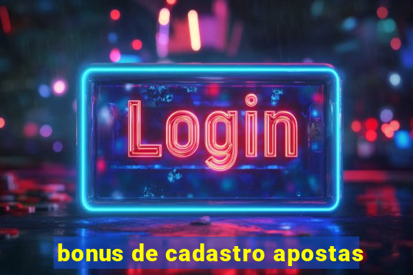 bonus de cadastro apostas